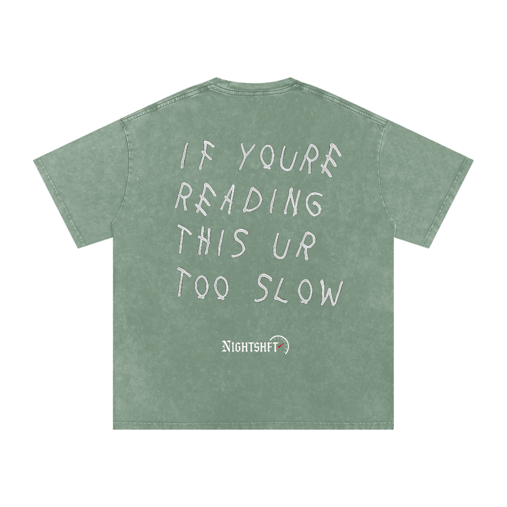 If You’re Reading This Ur Too Slow T-Shirt
